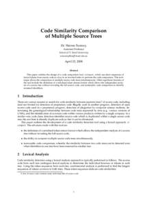 Code Similarity Comparison of Multiple Source Trees Dr. Warren Toomey, Assistant Professor School of IT, Bond University 