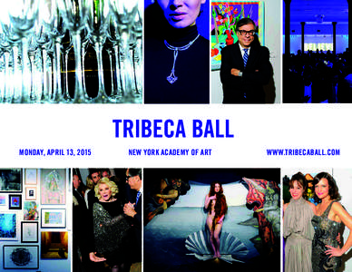 TRIBECA BALL MONDAY, APRIL 13, 2015 NEW YORK ACADEMY OF ART  WWW.TRIBECABALL.COM