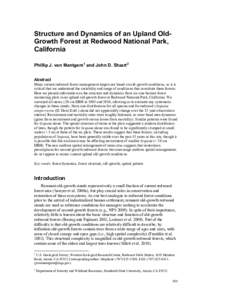 Structure and Dynamics of an Upland OldGrowth Forest at Redwood National Park, California Phillip J. van Mantgem 1 and John D. Stuart2 Abstract  Many current redwood forest management targets are based on old-growth cond