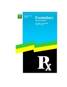 Saskatchewan Health Formulary Fifty-Fourth Edition July 2004 – June 2005