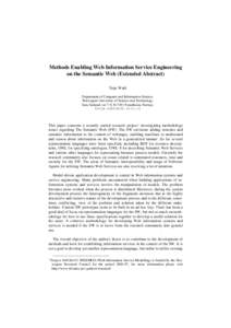 Methods Enabling Web Information Service Engineering on the Semantic Web (Extended Abstract) Terje Wahl Department of Computer and Information Science, Norwegian University of Science and Technology, Sem Sælands vei 7-9