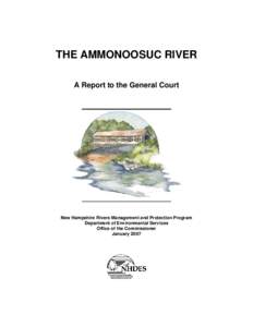 THE AMMONOOSUC RIVER A Report to the General Court New Hampshire Rivers Management and Protection Program Department of Environmental Services Office of the Commissioner