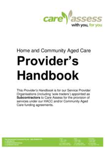 Home and Community Aged Care  Provider’s Handbook This Provider’s Handbook is for our Service Provider Organisations (including ‘sole traders’) appointed as