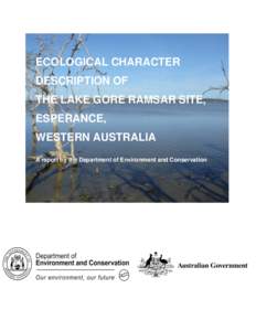 ECOLOGICAL CHARACTER DESCRIPTION OF THE LAKE GORE RAMSAR SITE, ESPERANCE, WESTERN AUSTRALIA A report by the Department of Environment and Conservation