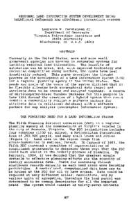 REGIONAL LAND INFORMATION SYSTEM DEVELOPMENT USING RELATIONAL DATABASES AND GEOGRAPHIC INFORMATION SYSTEMS Laurence W. Carstensen Jr. Department of Geography Virginia Polytechnic Institute and