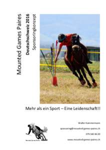 Mounted Games Paires  Deutschschweiz 2016 Sponsoringkonzept Mehr als ein Sport – Eine Leidenschaft!! Walter Kammermann