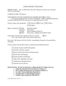 e-FILING REPORT COVER SHEET REPORT NAME: RG- 10, NW Natural[removed]Oregon Low Income Gas Assistance (OLGA) Annual Report COMPANY NAME: NW Natural DOES REPORT CONTAIN CONFIDENTIAL INFORMATION?