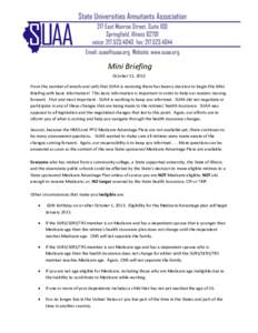 Mini Briefing October 11, 2013 From the number of emails and calls that SUAA is receiving there has been a decision to begin this Mini Briefing with basic information! This basic information is important in order to help