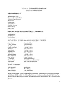 NATURAL RESOURCES COMMISSION July 16, 2013 Meeting Minutes MEMBERS PRESENT Bryan Poynter, Chair Jane Ann Stautz, Vice Chair Cameron Clark, Secretary