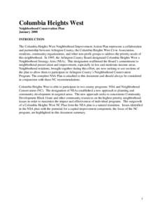Columbia Heights West Neighborhood Conservation Plan January 2000 INTRODUCTION The Columbia Heights West Neighborhood Improvement Action Plan represents a collaboration and partnership between Arlington County, the Colum