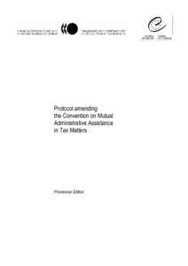 Protocol amending the Convention on Mutual Administrative Assistance in Tax Matters  Provisional Edition