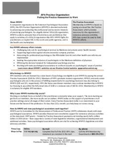 APA Practice Organization Putting the Practice Assessment to Work About APAPO A companion organization to the American Psychological Association (APA), the APA Practice Organization (APAPO) is devoted exclusively to adva