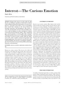 CU R RE N T D I R E CT I O NS IN P SYC H OL OGI C AL SC I EN C E  Interest—The Curious Emotion Paul J. Silvia University of North Carolina at Greensboro