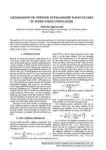 GENERATION OF INTENSE ULTRA-SHORT X-RAY PULSES IN WAKE FIELD UNDULATOR Anatoliy Opanasenko∗ National Science Center ”Kharkov Institute of Physics and Technology”, 61108, Kharkov, Ukraine (Received August 12, 2011)