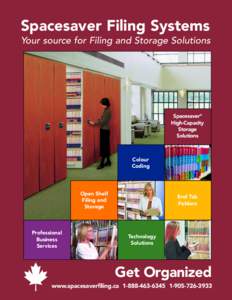 Spacesaver Filing Systems Your source for Filing and Storage Solutions Spacesaver® High-Capacity Storage