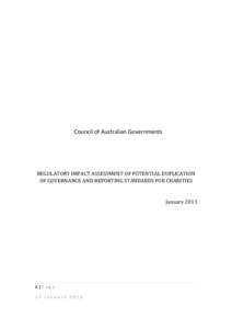 Council of Australian Governments  REGULATORY IMPACT ASSESSMENT OF POTENTIAL DUPLICATION OF GOVERNANCE AND REPORTING STANDARDS FOR CHARITIES  January 2013