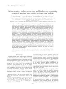 Ecological Applications, 22(5), 2012, pp. 1612–1627 Ó 2012 by the Ecological Society of America Carbon storage, timber production, and biodiversity: comparing ecosystem services with multi-criteria decision analysis W