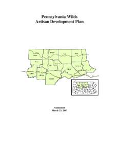 Pennsylvania Wilds Artisan Development Plan Submitted March 23, 2007