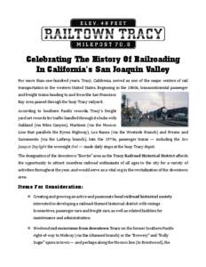 Celebrating The History Of Railroading In California’s San Joaquin Valley For more than one-hundred hundred years, Tracy, California, served as one of the major centers of rail transportation in the western United Stat