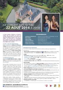 14e Concert au chAteau 22 aoUt 2014 à 20h30 PROGRAMMATION Le Royal Syndicat d’Initiative de Braine-leChâteau asbl vous propose un concert de musique classique dans la cour d’honneur du