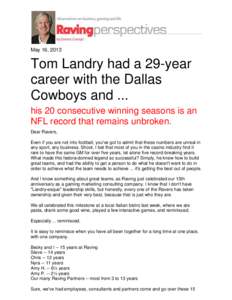 May 16, 2013  Tom Landry had a 29-year career with the Dallas Cowboys and ... his 20 consecutive winning seasons is an