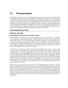 2.1  Transportation This chapter describes the current transportation conditions and examines the effects of the transportation projects/programs in the proposed Transportation 2035 Plan on travel conditions