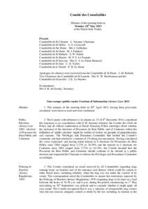 Comité des Connétables Minutes of the meeting held on Monday 18th May 2015 at the Parish Hall, Trinity.  Present: