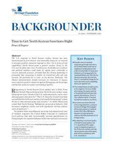 BACKGROUNDER No. 2850 | November 4, 2013 Time to Get North Korean Sanctions Right Bruce Klingner