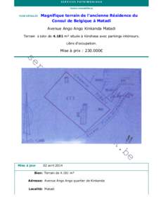 SERVICES PATRIMONIAUX Ventes immobilières FICHE DÉTAILLÉE Magnifique terrain de l’ancienne Résidence du Consul de Belgique à Matadi