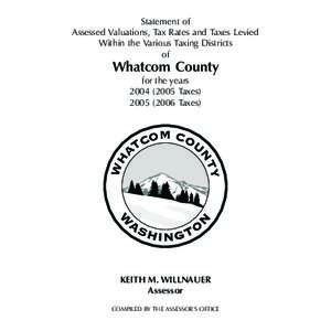 Statement of Assessed Valuations, Tax Rates and Taxes Levied Within the Various Taxing Districts of  Whatcom County