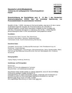 Hessische Lehrkräfteakademie -Zulassung zum pädagogischen VorbereitungsdienstKassel Benachrichtigung der Beschäftigten gem. § 18 Abs. 1 des Hessischen Datenschutzgesetzes (HDSG) über die erstmalige Speicherung von