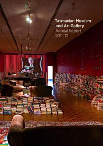 Tasmanian Museum and Art Gallery Annual Report 2011–12  Tasmanian Museum