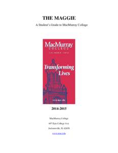 THE MAGGIE A Student’s Guide to MacMurray College[removed]MacMurray College 447 East College Ave.