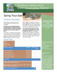 Penobscot County Soil & Water Conservation District Spring Trout Sale The spring trout sale will have both brook and rainbow trout