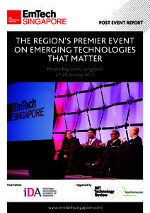 POST EVENT REPORT  THE REGION’S PREMIER EVENT ON EMERGING TECHNOLOGIES THAT MATTER Marina Bay Sands, Singapore