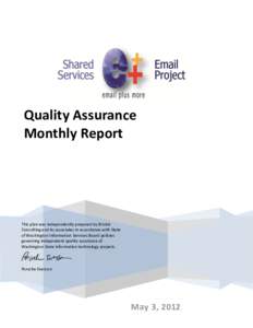 Quality Assurance Monthly Report This plan was independently prepared by Briskin Consulting and its associates in accordance with State of Washington Information Services Board policies