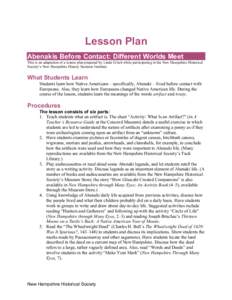 Lesson  Lesson Plan Abenakis Before Contact: Different Worlds Meet This is an adaptation of a lesson plan prepared by Linda Erlich while participating in the New Hampshire Historical Society’s New Hampshire History Sum