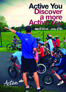 Active You Discover a more Active You April 22nd - July 27th