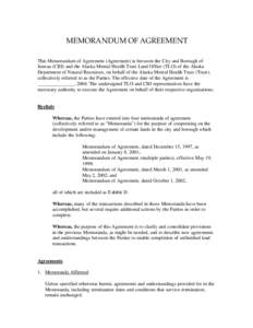 MEMORANDUM OF AGREEMENT This Memorandum of Agreement (Agreement) is between the City and Borough of Juneau (CBJ) and the Alaska Mental Health Trust Land Office (TLO) of the Alaska Department of Natural Resources, on beha