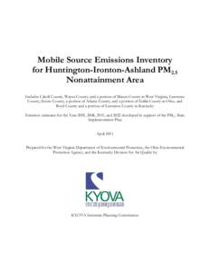 Mobile Source Emissions Inventory for Huntington-Ironton-Ashland PM2.5 Nonattainment Area Includes Cabell County, Wayne County, and a portion of Mason County in West Virginia, Lawrence County, Scioto County, a portion of