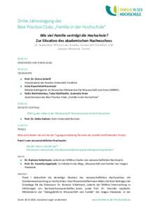 Dritte Jahrestagung des Best Practice-Clubs „Familie in der Hochschule“ Wie viel Familie verträgt die Hochschule? Zur Situation des akademischen Nachwuchses 19. September 2016 an der Goethe -Universität Frankfurt a