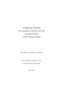 A Sporting Chance: An Evaluation of the Rio Tinto AFL Kickstart Program in the Kimberley Region  Roz Walker and Darlene Oxenham