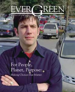 The Evergreen State College Magazine  For People, Planet, Purpose: Making Choices that Matter