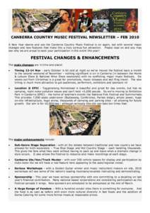 CANBERRA COUNTRY MUSIC FESTIVAL NEWSLETTER – FEB 2010 A New Year dawns and yes the Canberra Country Music Festival is on again, but with several major changes and new features that make this a truly serious fun attract