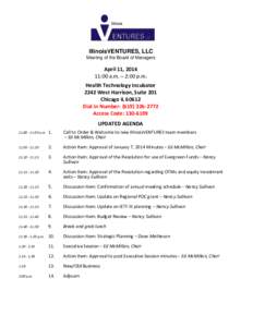 IllinoisVENTURES, LLC Meeting of the Board of Managers April 11, :00 a.m. – 2:00 p.m. Health Technology Incubator