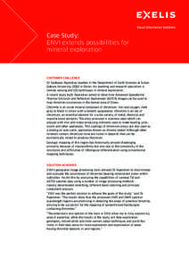 Case Study: ENVI extends possibilities for mineral exploration CUSTOMER CHALLENGE Dr Sankaran Rajendran teaches in the Department of Earth Sciences at Sultan