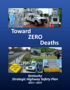 Road transport / Drunk driving / Transportation in Kentucky / Automobile safety / National Highway Traffic Safety Administration / Federal Motor Carrier Safety Administration / Kentucky Transportation Cabinet / Road traffic safety / State police / Transport / Land transport / Road safety