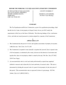 BEFORE THE NEBRASKA TAX EQUALIZATION AND REVIEW COMMISSION IN THE MATTER OF EQUALIZATION OF VALUE OF REAL PROPERTY WITHIN GOSPER COUNTY, NEBRASKA, FOR TAX YEAR 2015