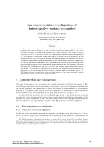 An experimental investigation of interrogative syntax/semantics∗ Hadas Kotek and Martin Hackl Massachusetts Institute of Technology [removed], [removed]