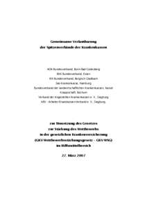 Gemeinsame Verlautbarung der Spitzenverbände der Krankenkassen AOK-Bundesverband, Bonn-Bad Godesberg BKK Bundesverband, Essen IKK-Bundesverband, Bergisch Gladbach